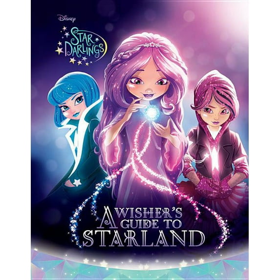 Star Darlings: Star Darlings A Wisher's Guide to Starland (Hardcover)