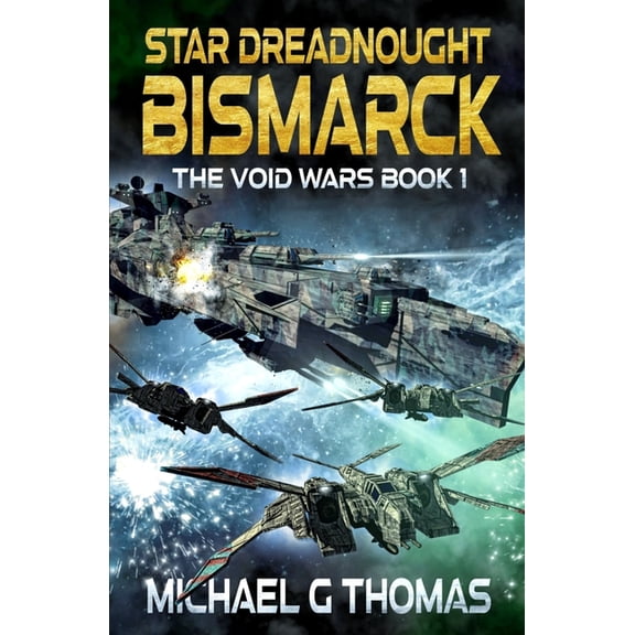 Star Dreadnought Bismarck (Paperback) by Michael G Thomas
