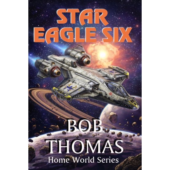 Home World Star Eagle Six, Book 1, (Paperback)