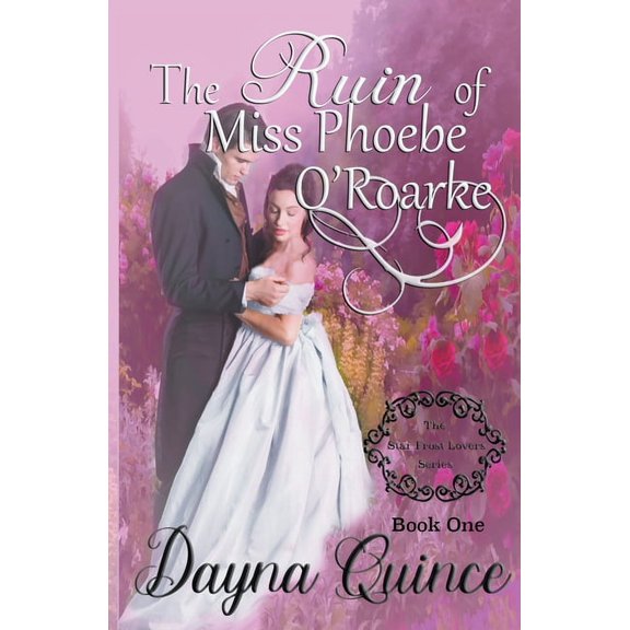 Star Frost Lovers The Ruin of Miss Phoebe O'Roarke, Book 1, (Paperback)