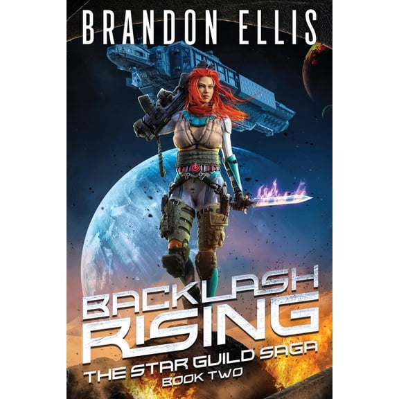 Star Guild Saga Backlash Rising, Book 2, (Paperback)