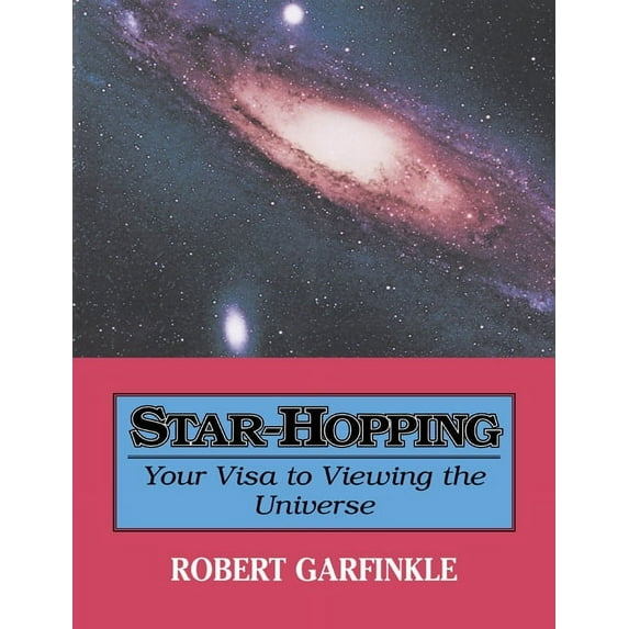 Star-Hopping: Your Visa to Viewing the Universe, (Paperback)