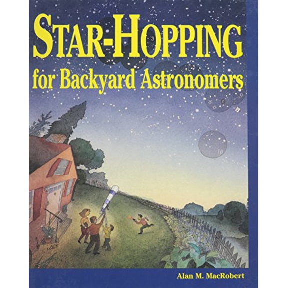 Pre-Owned Star-Hopping for Backyard Astronomers (Hardcover) 0933346689 9780933346680