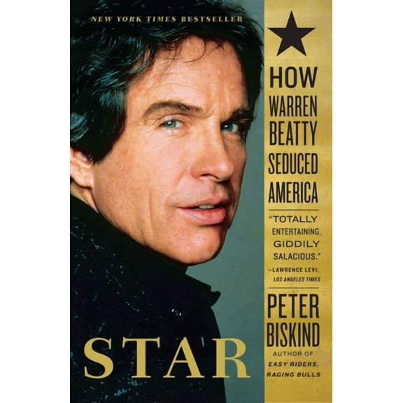 Star : How Warren Beatty Seduced America (Paperback)