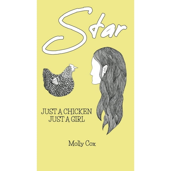 Star: Just a Chicken, Just a Girl, (Paperback)