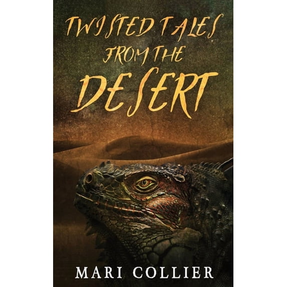 Star Lady Tales Twisted Tales From The Desert, Book 3, (Hardcover)