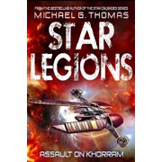 Star Legions The Ten Thousand Assault on Khorram Series #2 Paperback