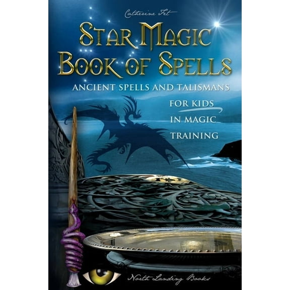 Star Magic Book of Spells: Ancient Spells and Talismans for Kids in Magic Training, (Paperback)