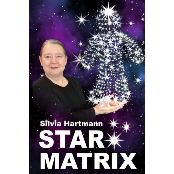 Star Matrix: Discover the true TREASURES & RICHES of YOUR LIFE! (Paperback)