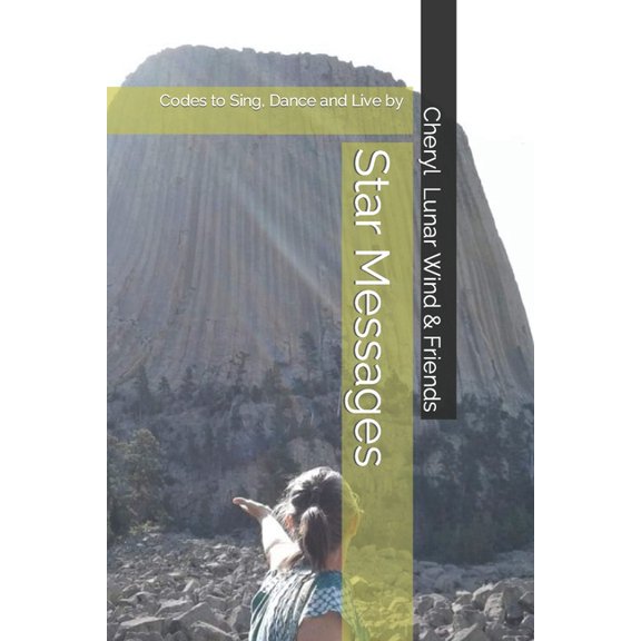 Star Messages: Codes to Sing, Dance and Live by, (Paperback)