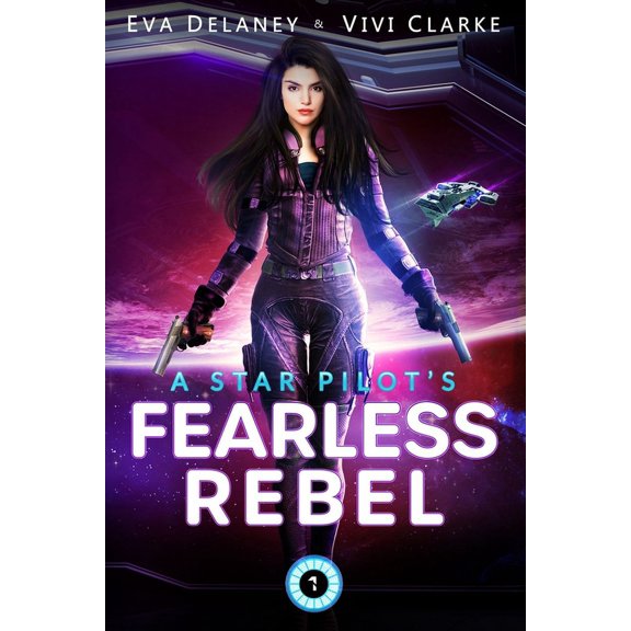 Star Pilot: A Star Pilot's Fearless Rebel (Paperback)