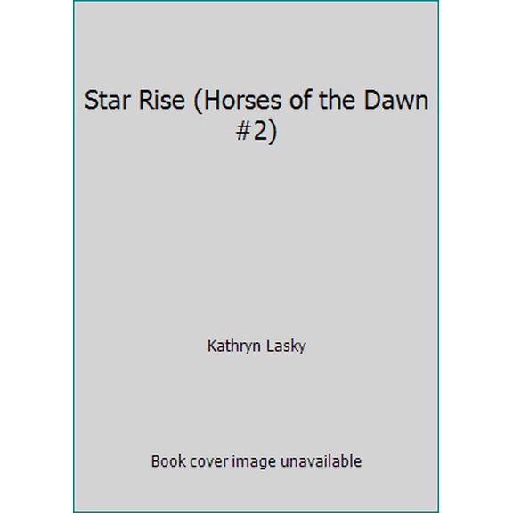 Pre-Owned Star Rise (Horses of the Dawn #2) (Paperback) 0545397316 9780545397315
