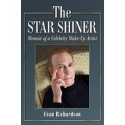 The Star Shiner Memoir of a Celebrity Make-Up Artist, Paperback