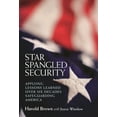 thumbnail image 1 of Star Spangled Security: Applying Lessons Learned over Six Decades Safeguarding America, (Paperback), 1 of 1