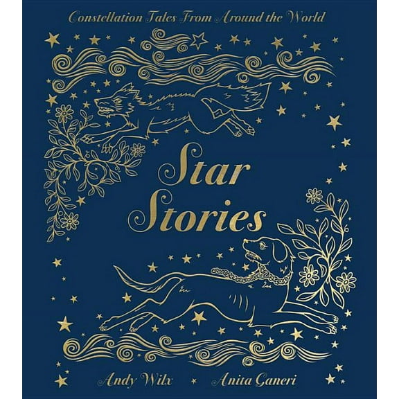 Star Stories: Constellation Tales from Around the World, (Hardcover)