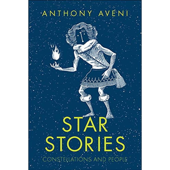Pre-Owned Star Stories: Constellations and People (Hardcover) by Anthony Aveni