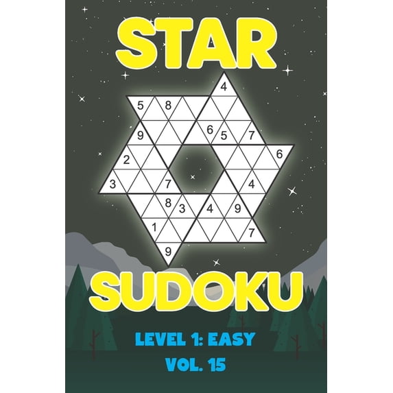 Star Sudoku Level 1: Easy Vol. 15: Play Star Sudoku Hoshi With Solutions Star Shape Grid Easy Level Volumes 1-40 Sudoku , (Paperback)