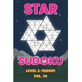 thumbnail image 1 of Star Sudoku Level 2: Medium Vol. 30: Play Star Sudoku Hoshi With Solutions Star Shape Grid Medium Level Volumes 1-40 Sud, (Paperback), 1 of 1
