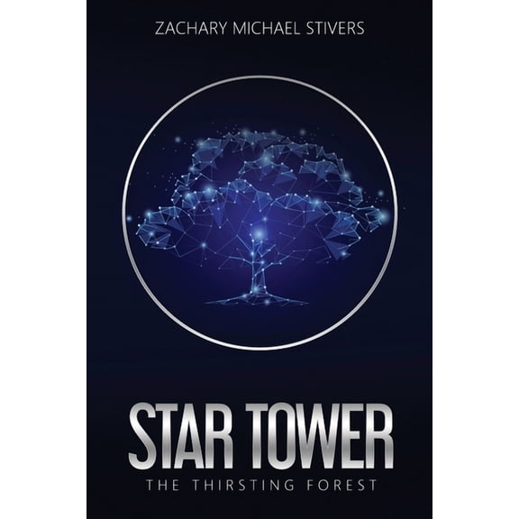 Star Tower: The Thirsting Forest, (Paperback)