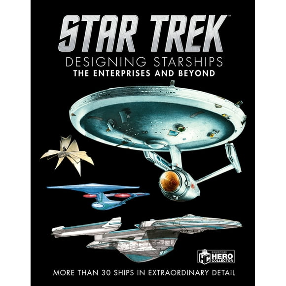 Star Trek Designing Starships Volume 1: The Enterprises and Beyond (Hardcover)