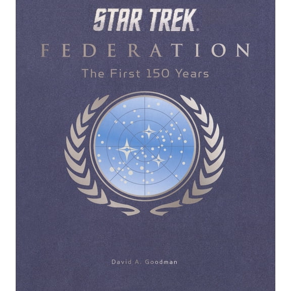 Star Trek Federation: The First 150 Years (Hardcover)