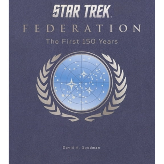 Pre-Owned Star Trek Federation: The First 150 Years (Hardcover) 1781169152 9781781169155