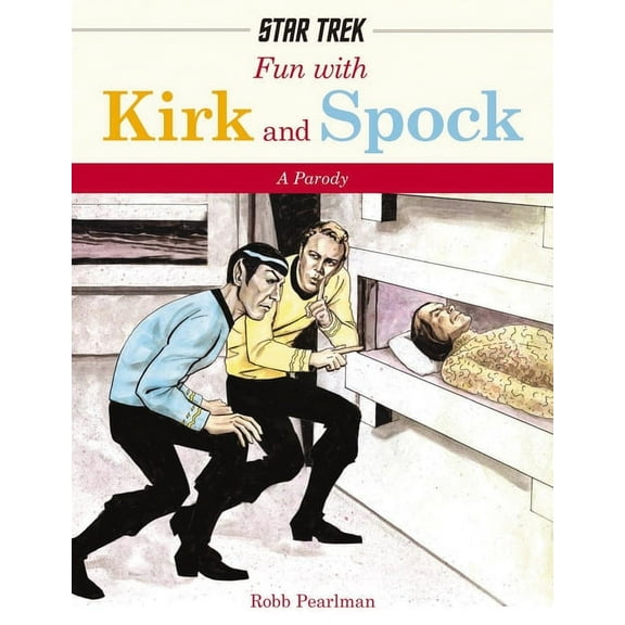 Star Trek: A Parody Fun with Kirk and Spock: Watch Kirk and Spock Go Boldly Where No Parody Has Gone Before!, (Hardcover)