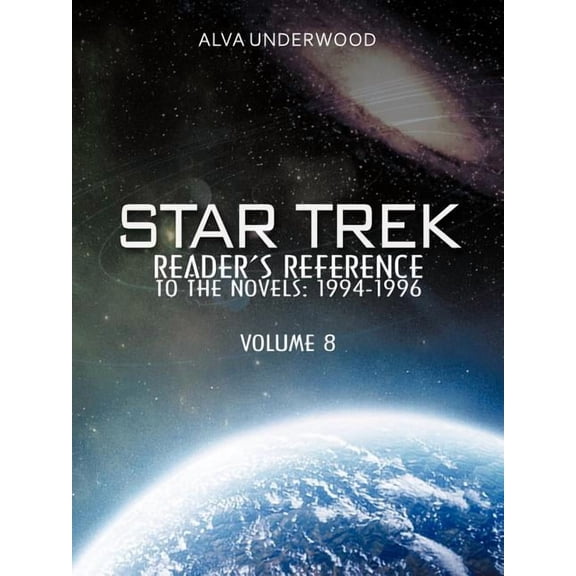 Star Trek Reader's Reference to the Novels: 1994-1996: Volume 8, (Paperback)