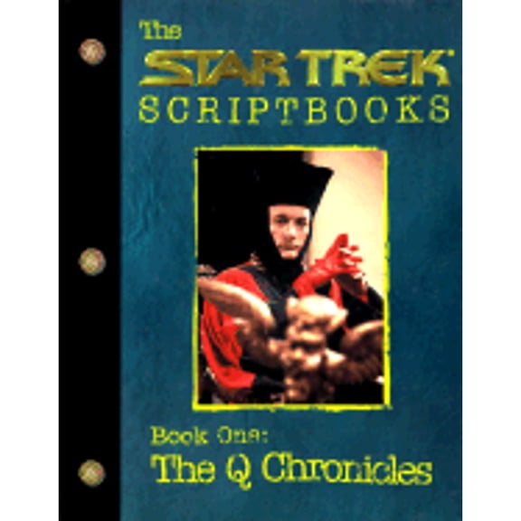 Pre-Owned The Startrek Scriptbooks Book One: The Q Chronicles (Startrek the Next Generation) (Paperback) 0671034464 9780671034467