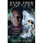 Star Trek The Next Generation Star Trek Destiny #2 Mere Mortals, Paperback