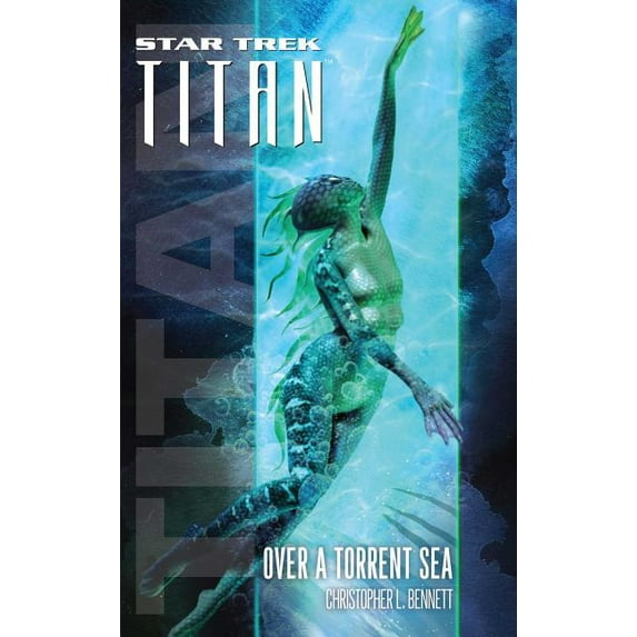 Star Trek: The Next Generation: Star Trek: Titan #5: Over a Torrent Sea (Paperback)