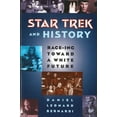 thumbnail image 1 of Star Trek and History: Race-ing toward a White Future, (Paperback), 1 of 4