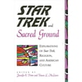 thumbnail image 1 of Star Trek and Sacred Ground: Explorations of Star Trek, Religion and American Culture (Paperback), 1 of 1