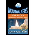 thumbnail image 1 of Star Truck: Untold History of the Space Shuttle: Moonwalkers Series - Volume 2, 1 of 1