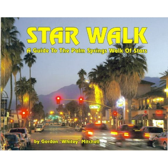 Pre-Owned Star Walk: A Guide to the Palm Springs Walk of Stars Paperback unknown author