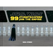 Pre-Owned Star Wars: 99 Stormtroopers Join the Empire: (Star Wars Book, Movie Accompaniment, Stormtroopers Book) (Hardcover) 1452159246 9781452159249