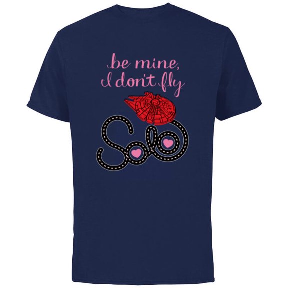 Star Wars Be Mine I Don’t Fly Solo Falcon Valentine’s Day - Short Sleeve Cotton T-Shirt for Adults - Customized-Navy