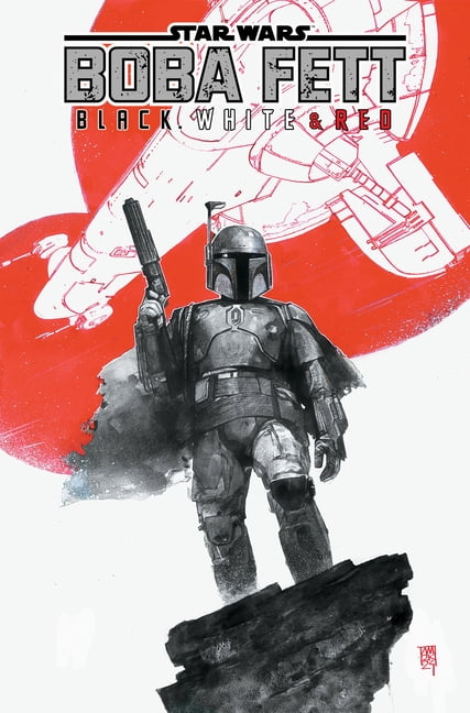 Star Wars: Boba Fett - Black, White & Re Star Wars: Boba Fett - Black, White & Red Treasury Edition, (Paperback)