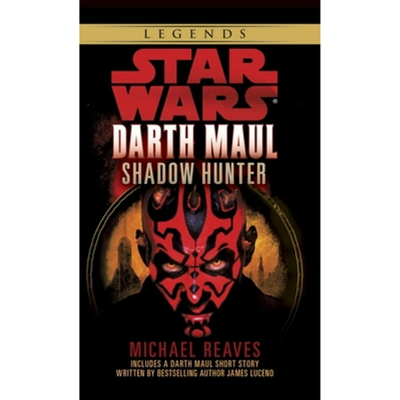 Pre-Owned Shadow Hunter: Star Wars Legends (Darth Maul) (Mass Market Paperback) 0345435419 9780345435415