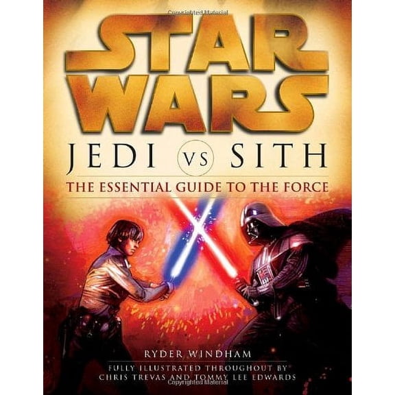 Jedi vs. Sith: Star Wars: The Essential Guide to the Force
