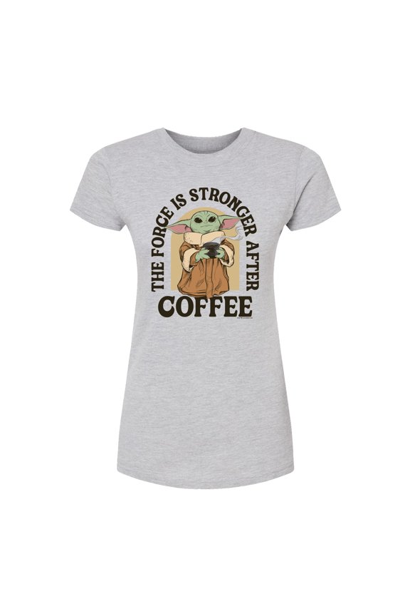 - Force Stronger Coffee - Juniors Fitted Short Sleeve Graphic T-Shirt