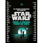 Star Wars From a Certain Point of View Star Wars, Hardcover