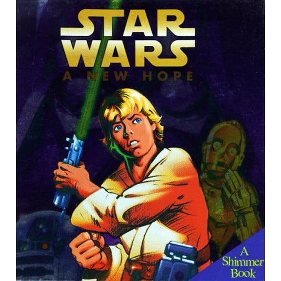 Pre-Owned Star Wars: A New Hope (Shimmer Book), 9781570825675, 157082567X, Hardcover,