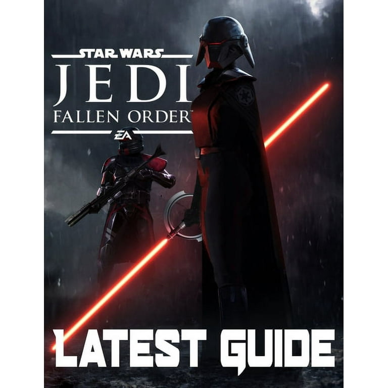 Star Wars Jedi Fallen Order-LATEST GUIDE: Walkthrough, Strategy