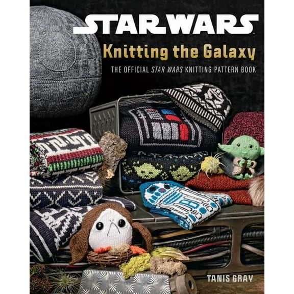 Star Wars: Knitting the Galaxy: The Official Star Wars Knitting Pattern Book, (Paperback)