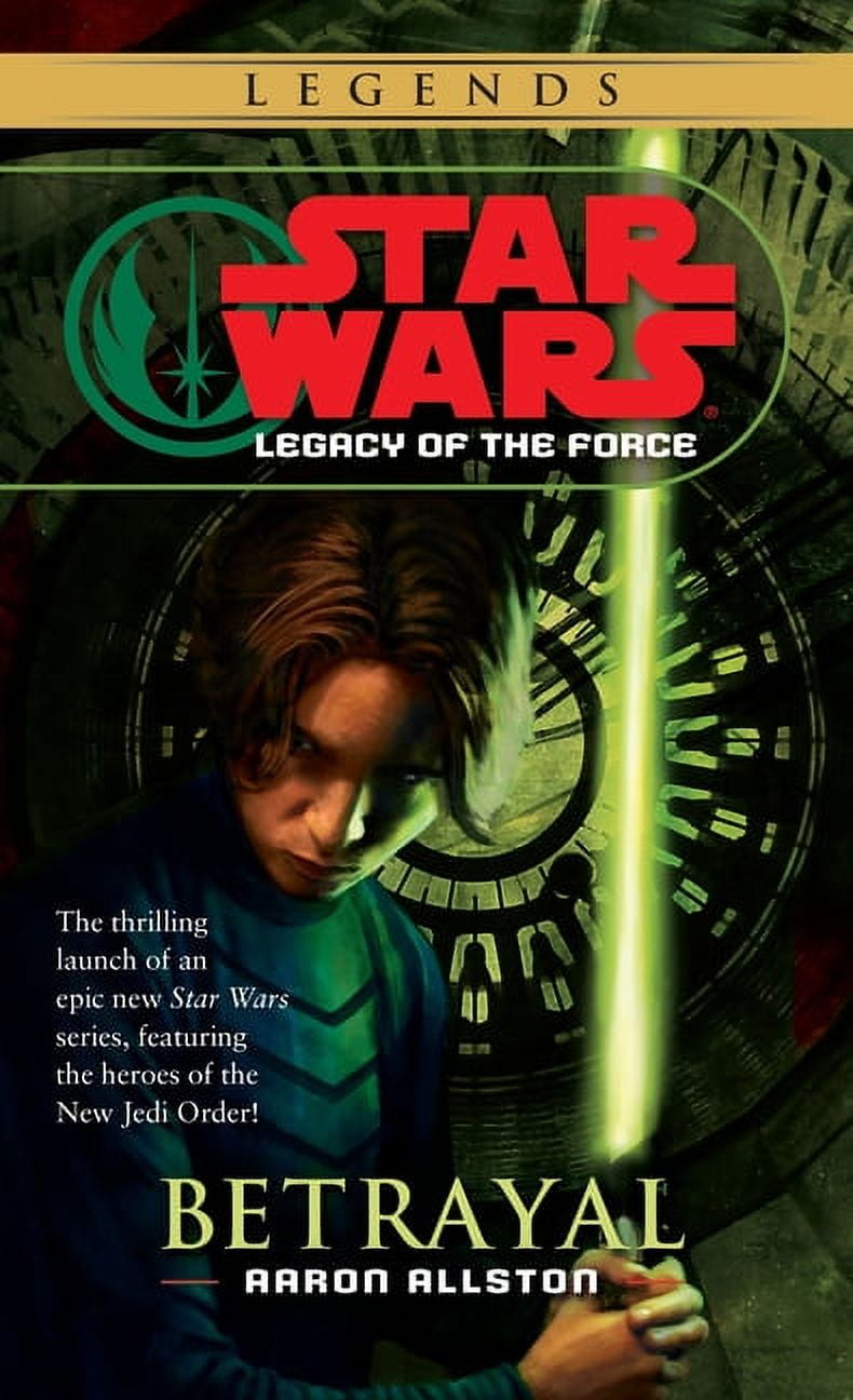 AARON ALLSTON Star Wars: Legacy of the Force - Legends Betrayal: Star Wars Legends (Legacy of the Force), Book 1, (Paperback)