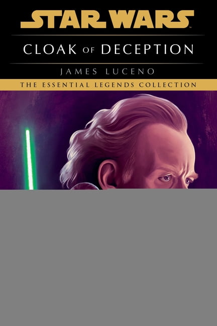 Star Wars - Legends Cloak of Deception: Star Wars Legends, (Paperback)