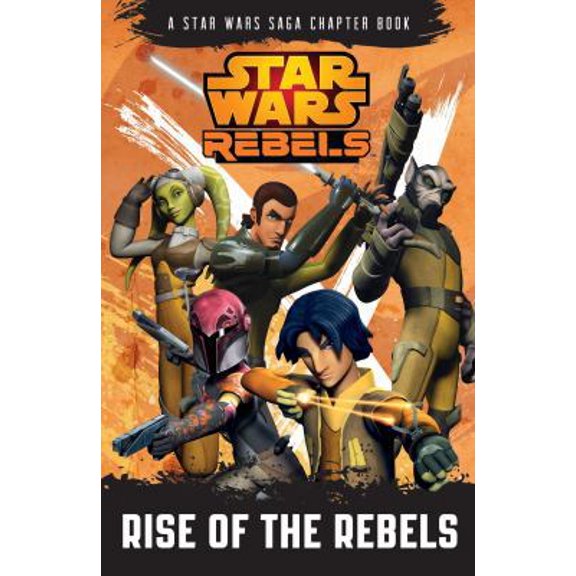 Pre-Owned Star Wars Rebels: Rise of the Rebels: Book 1: A Star Wars Rebels Chapter Book (Paperback) 1405275804 9781405275804