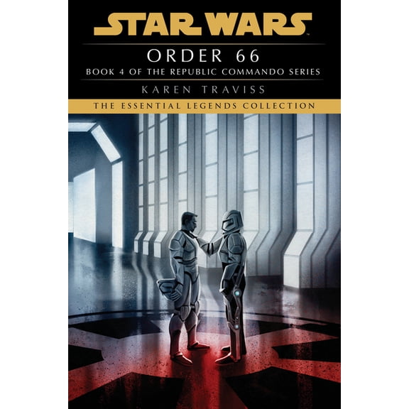 Star Wars: Republic Commando - Legends Order 66: Star Wars Legends (Republic Commando), Book 4, (Paperback)