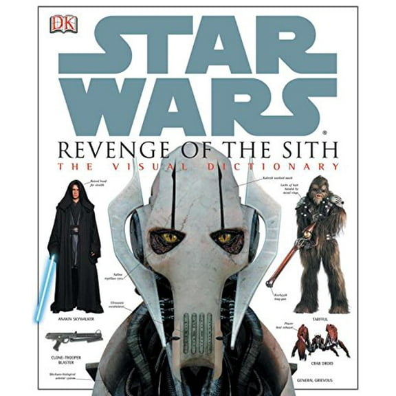 Pre-Owned Star Wars Revenge of the Sith: The Visual Dictionary (Hardcover) 0756611288 9780756611286